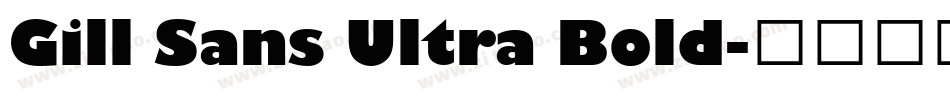 Gill Sans Ultra Bold字体转换